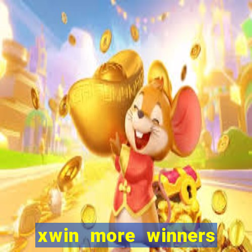 xwin more winners more fun