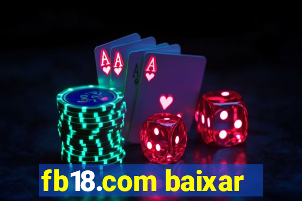 fb18.com baixar