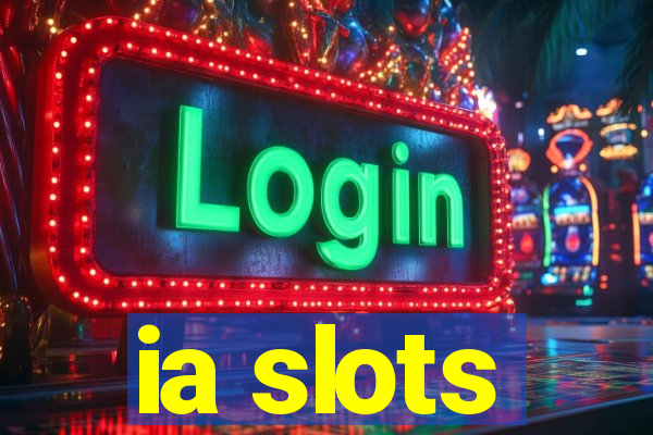 ia slots