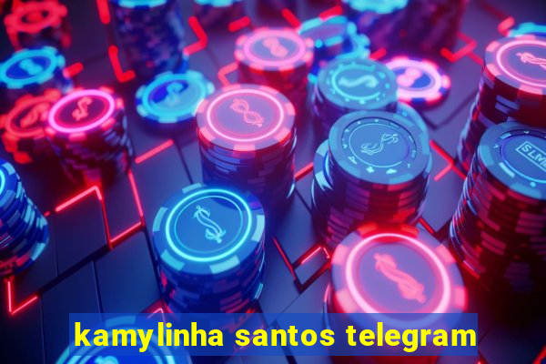 kamylinha santos telegram