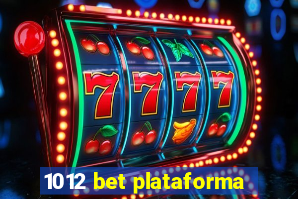 1012 bet plataforma