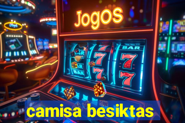 camisa besiktas