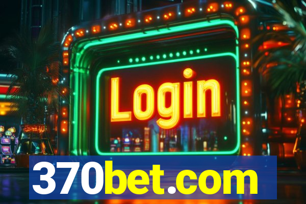 370bet.com