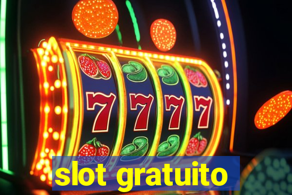 slot gratuito