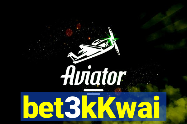 bet3kKwai