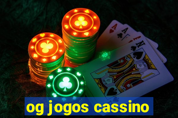 og jogos cassino