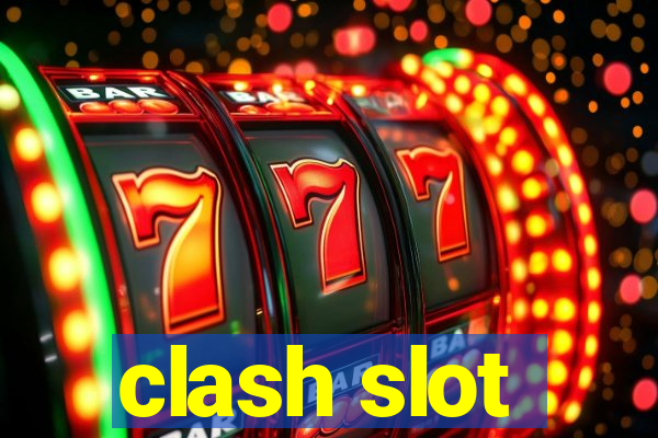 clash slot