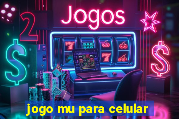 jogo mu para celular