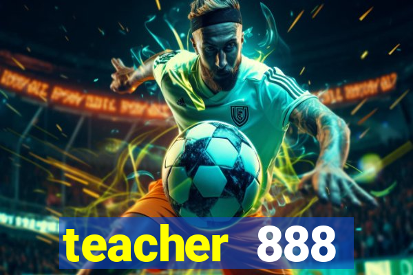 teacher 888 plataforma login