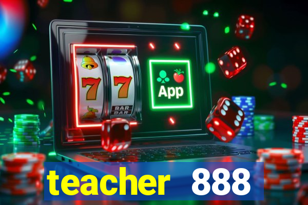 teacher 888 plataforma login