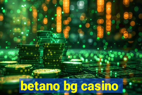 betano bg casino