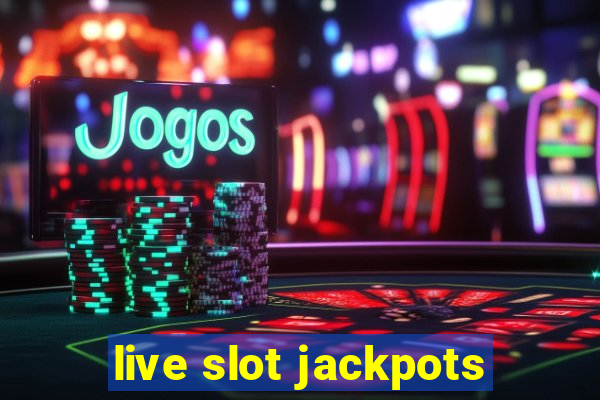 live slot jackpots