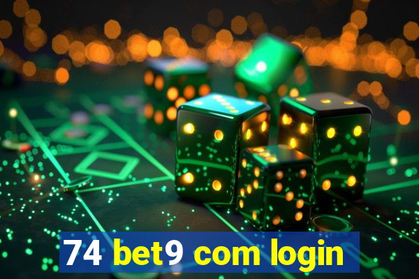 74 bet9 com login