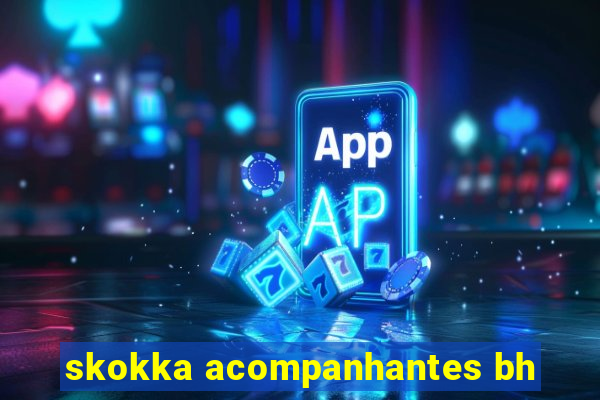 skokka acompanhantes bh