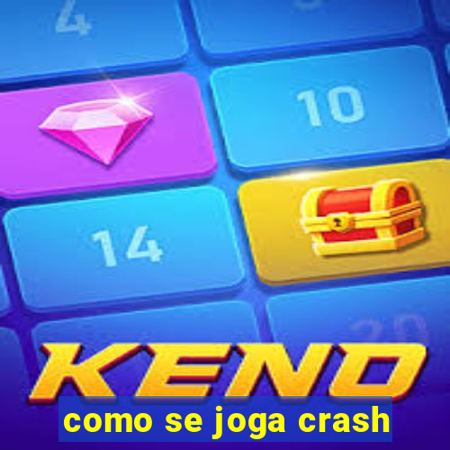 como se joga crash