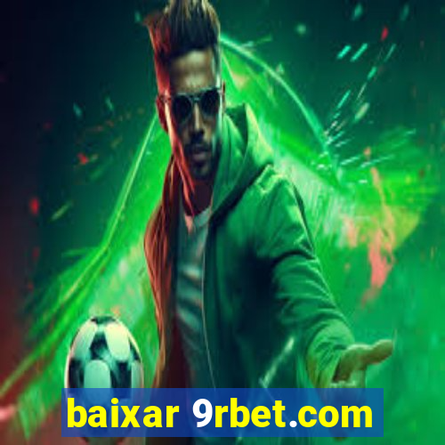 baixar 9rbet.com