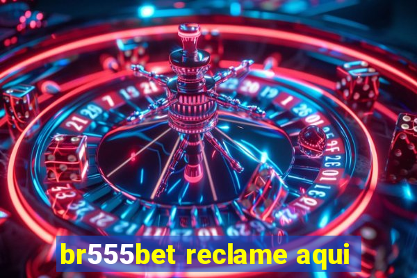 br555bet reclame aqui