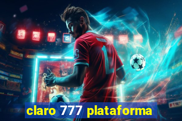 claro 777 plataforma