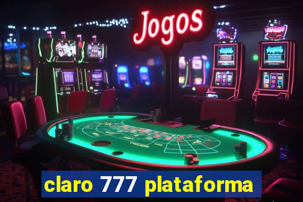 claro 777 plataforma