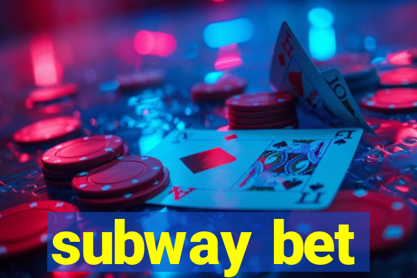 subway bet