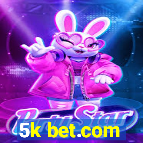 5k bet.com