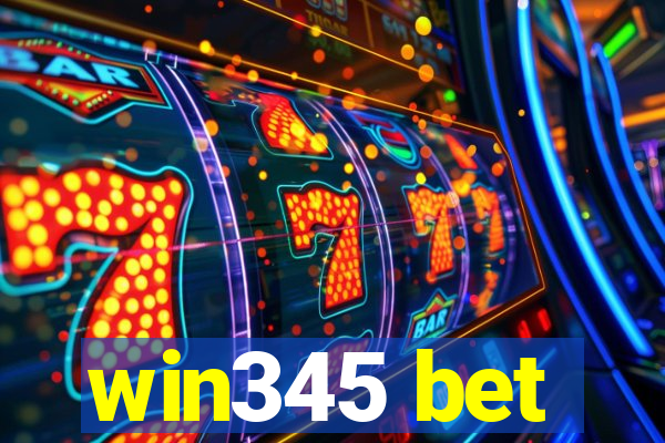 win345 bet