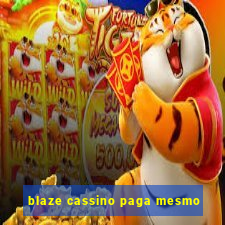 blaze cassino paga mesmo