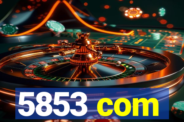 5853 com