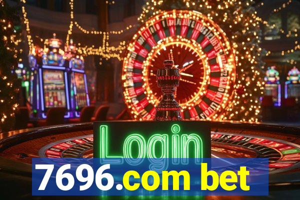 7696.com bet