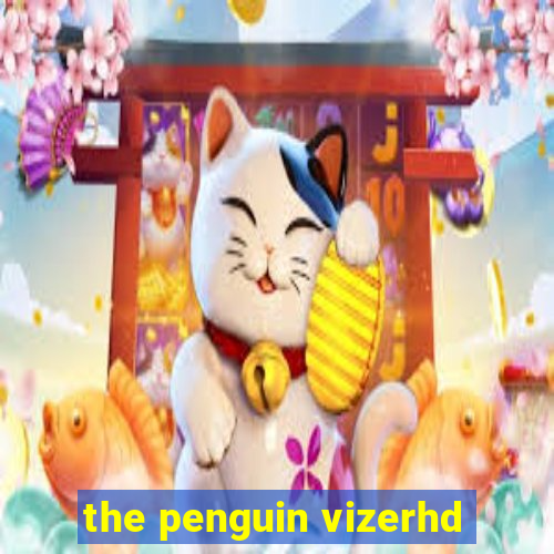 the penguin vizerhd