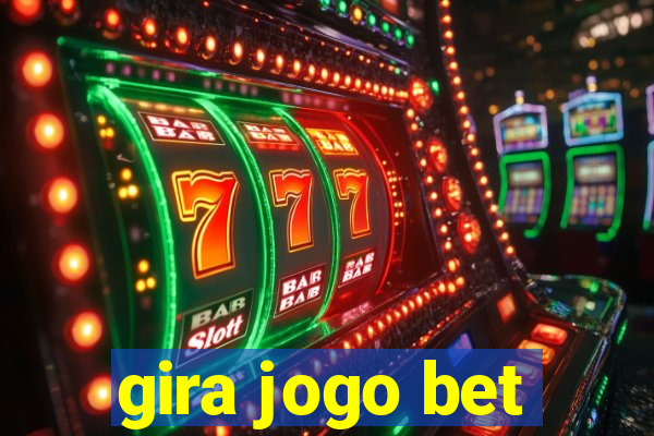 gira jogo bet