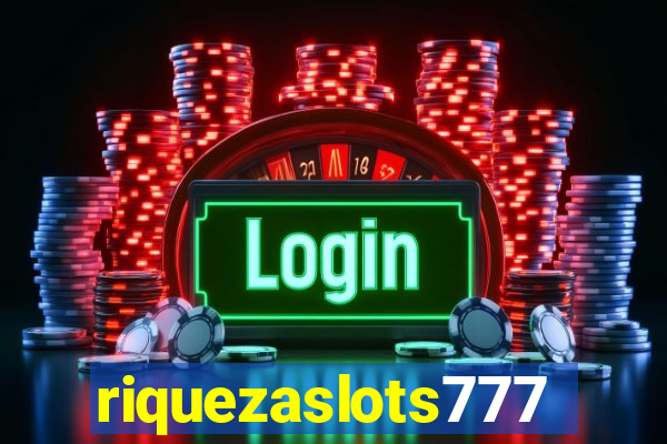 riquezaslots777