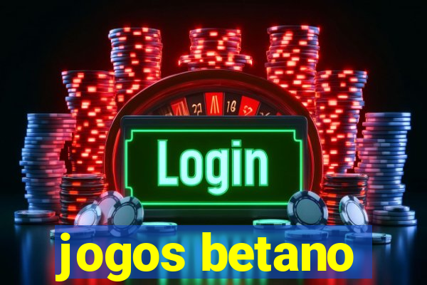 jogos betano