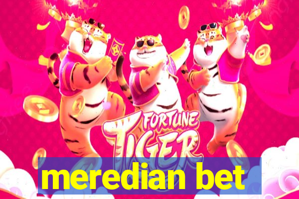 meredian bet