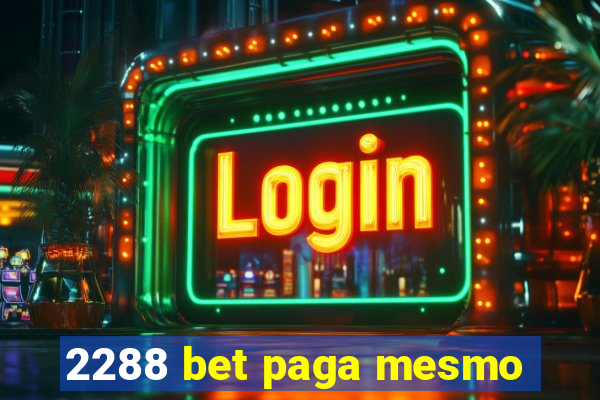 2288 bet paga mesmo