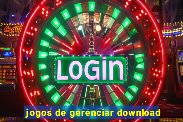 jogos de gerenciar download