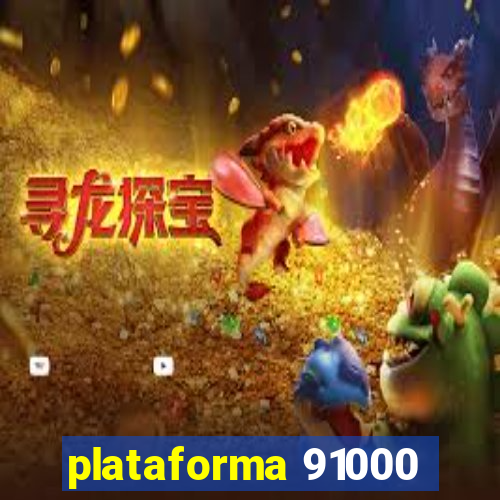 plataforma 91000