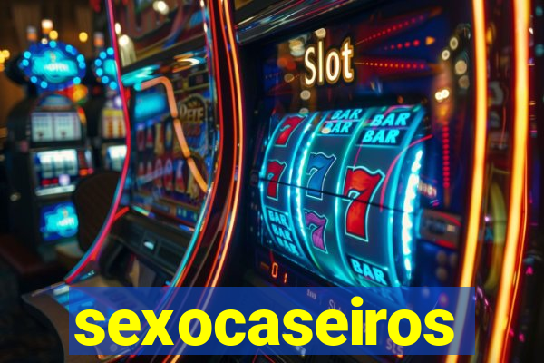 sexocaseiros