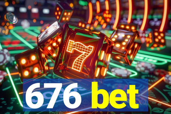 676 bet