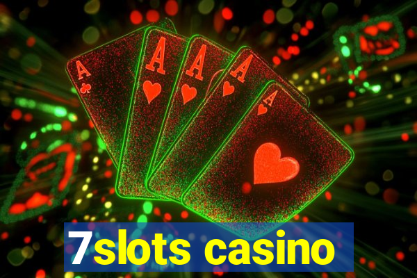 7slots casino