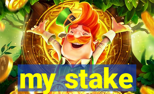 my stake