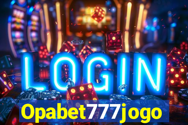 Opabet777jogo