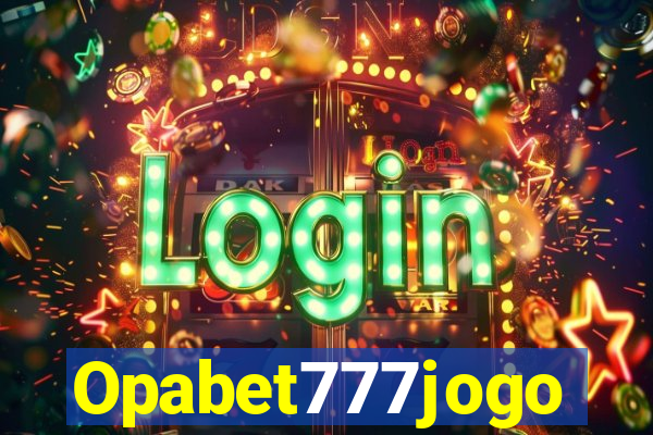 Opabet777jogo