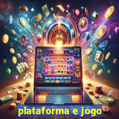 plataforma e jogo