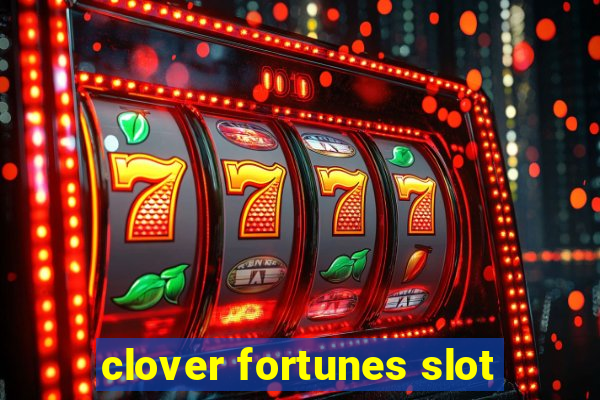 clover fortunes slot