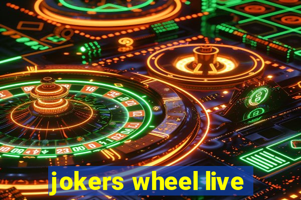 jokers wheel live