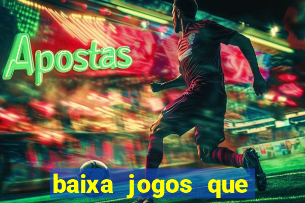 baixa jogos que ganha dinheiro de verdade