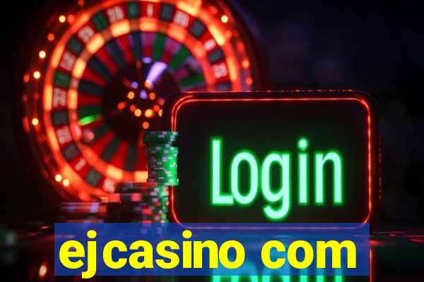 ejcasino com