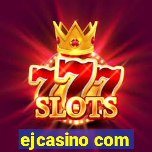 ejcasino com