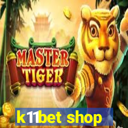 k11bet shop